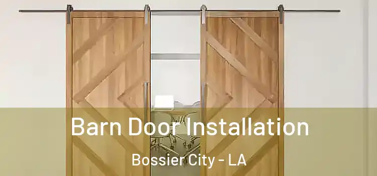 Barn Door Installation Bossier City - LA