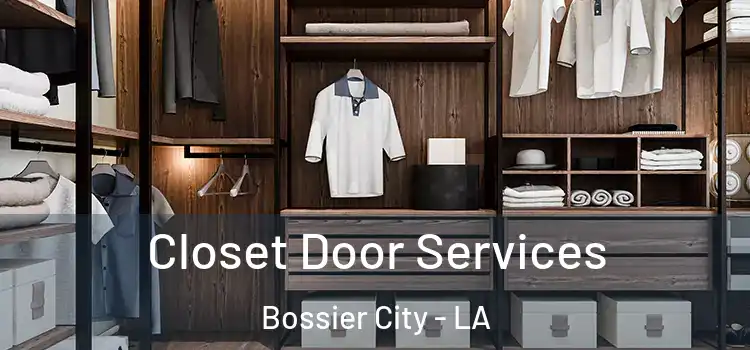 Closet Door Services Bossier City - LA
