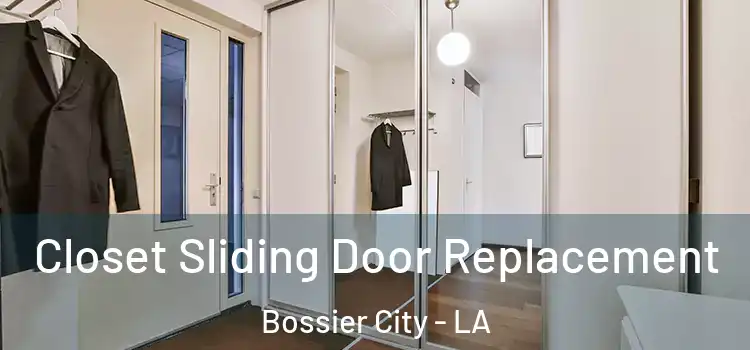 Closet Sliding Door Replacement Bossier City - LA