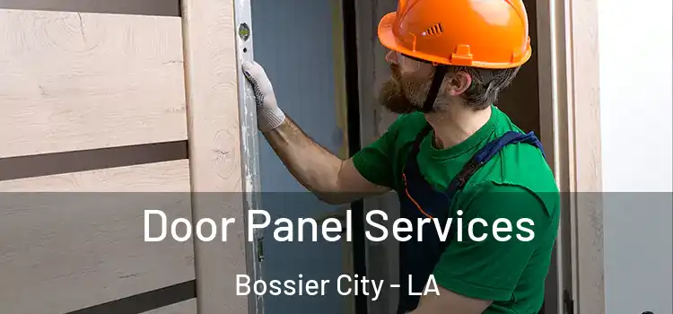 Door Panel Services Bossier City - LA