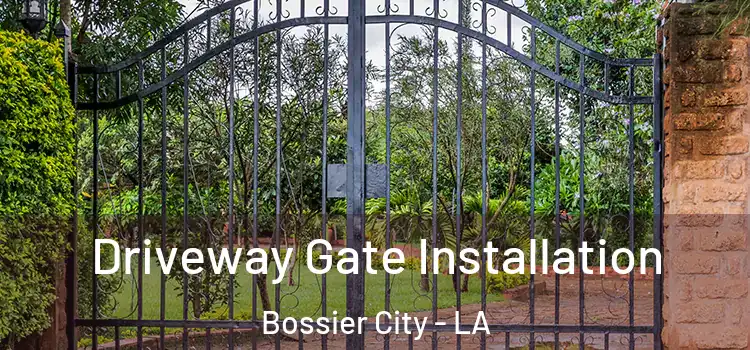 Driveway Gate Installation Bossier City - LA
