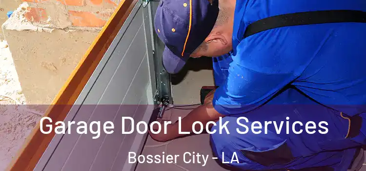 Garage Door Lock Services Bossier City - LA