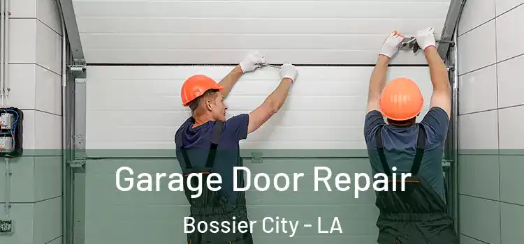  Garage Door Repair Bossier City - LA