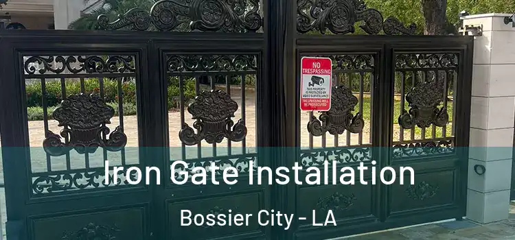 Iron Gate Installation Bossier City - LA