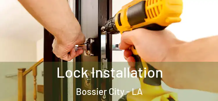 Lock Installation Bossier City - LA