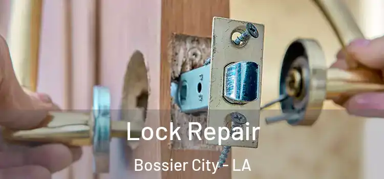 Lock Repair Bossier City - LA
