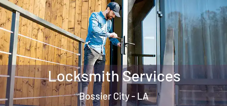 Locksmith Services Bossier City - LA