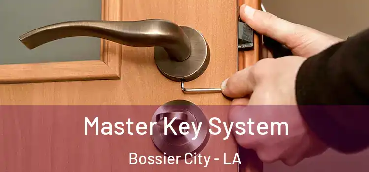 Master Key System Bossier City - LA