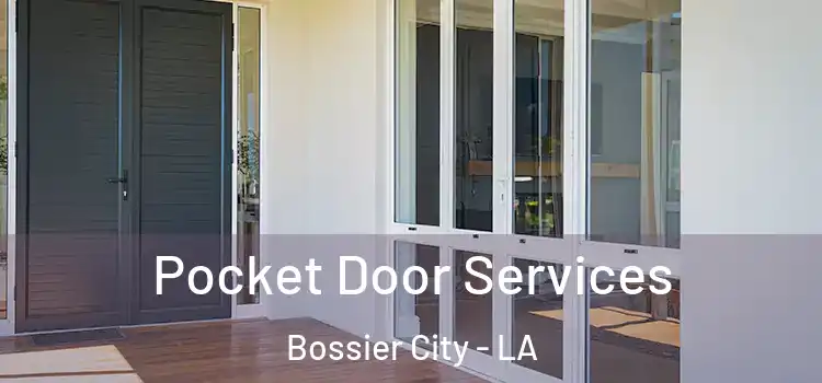 Pocket Door Services Bossier City - LA