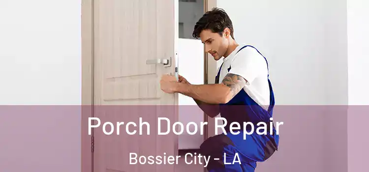  Porch Door Repair Bossier City - LA