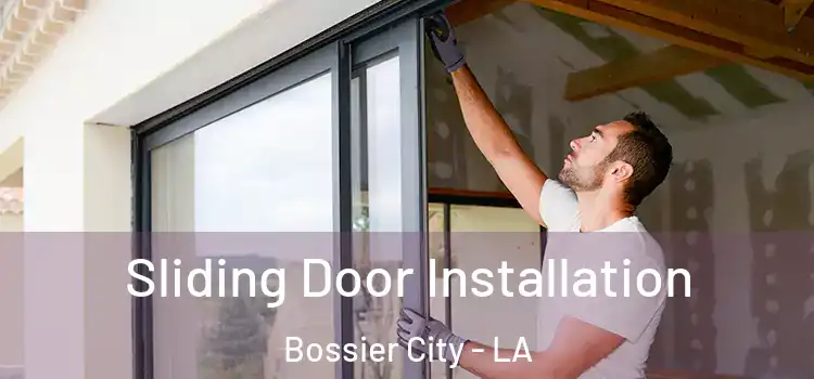 Sliding Door Installation Bossier City - LA