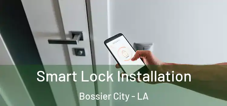 Smart Lock Installation Bossier City - LA