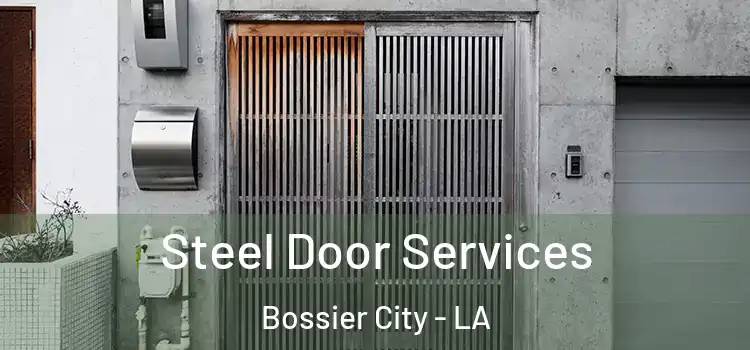 Steel Door Services Bossier City - LA